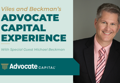 How Viles and Beckman Does More With Advocate Capital