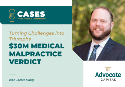 Cases That Made a Difference Medical Malpractice Verdict with James Haug